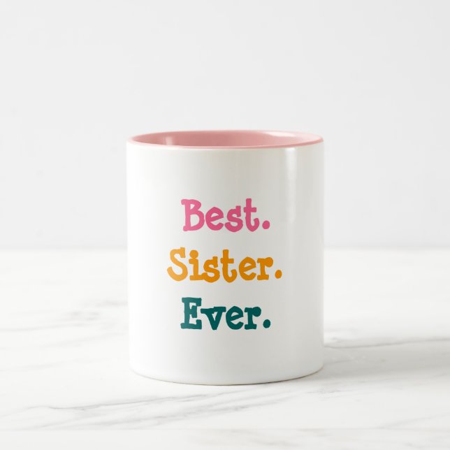Best Sister Ever Mug (Center)