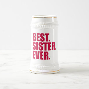 Best. Sister. Ever. (pink) Beer Stein