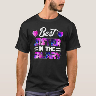 Best Sister In The Galaxy  Fathers Day Promoted To T-Shirt