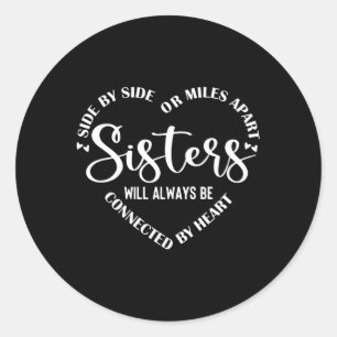 Best Sister Saying Side By Side Or Miles Ap Classic Round Sticker