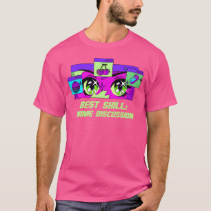 Best Skill Anime Discussion Funny Anime Lover Humo T-Shirt