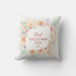 Best Soccer Mom Ever Watercolor Floral Design Throw Pillow