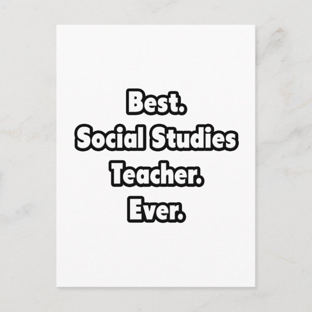 Best. Social Studies Teacher. Ever. Postcard (Front)