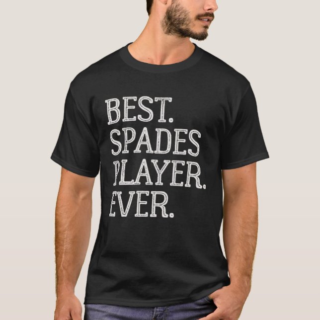 Best Spades Player Ever  Spades Card Game T-Shirt (Front)