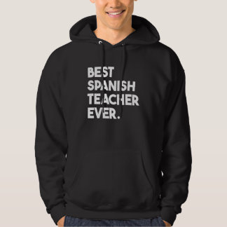 Best Spanish Teacher Ever Hoodie