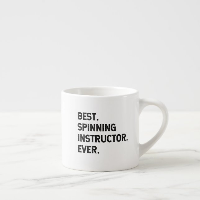 Best Spinning Instructor Ever Espresso Cup (Right)