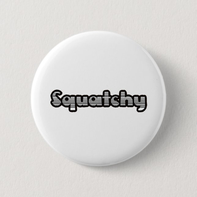 best squatchy on here 2 inch round button (Front)