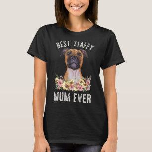 Best Staffy Mum Ever Staffordshire Bull Terrier T-Shirt
