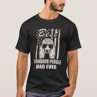 Best Standard Poodle Dad Ever Vintage Retro Flag D T-Shirt