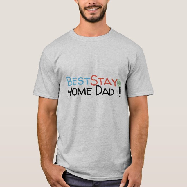 Best Stay at Home Dad T-Shirt (Front)