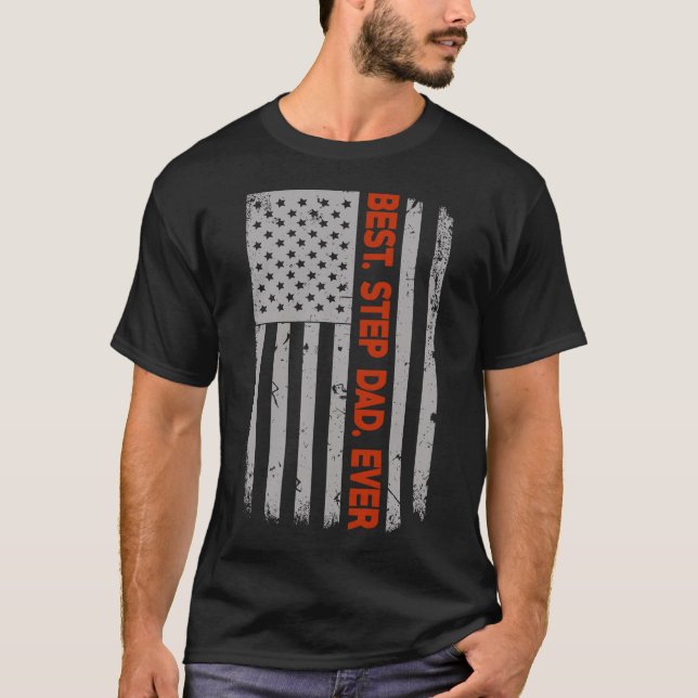 Best Step Dad Ever U.S. Flag T-Shirt (Front)