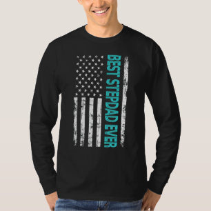 Best Step Dad Ever Us American Flag For Father's T-Shirt