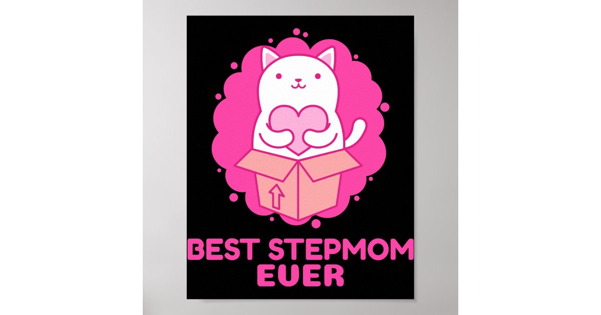 Best Step Mom Ever Cat With A Heart Poster Zazzle