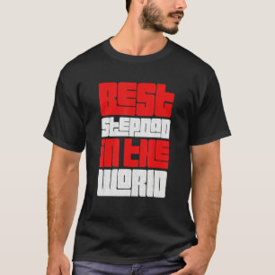 Best Stepdad In The World Stepfather Father's Day T-Shirt