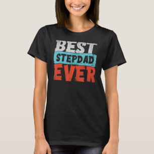 Best Stepfather Ever Step Dad Fathers Day Stepdad  T-Shirt