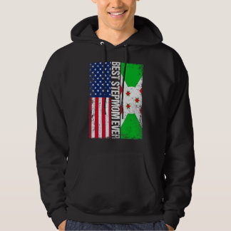 Best Stepmom Ever  Mother's Day Burundi Us Flag Hoodie