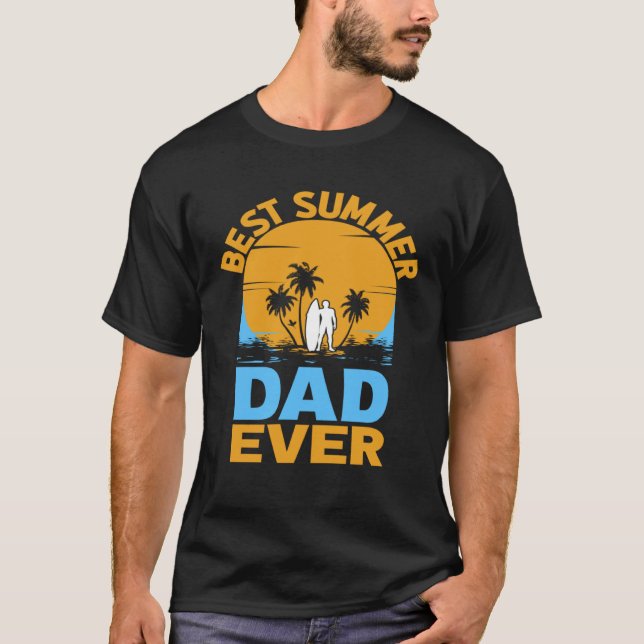 Best Summer Dad Ever I Palm I Summer T-Shirt (Front)