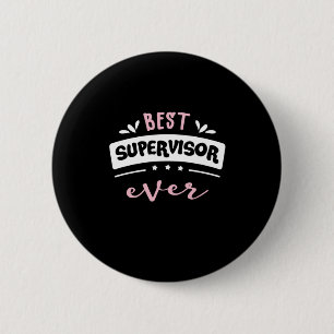 Best Supervisor Ever Gift Idea 2 Inch Round Button