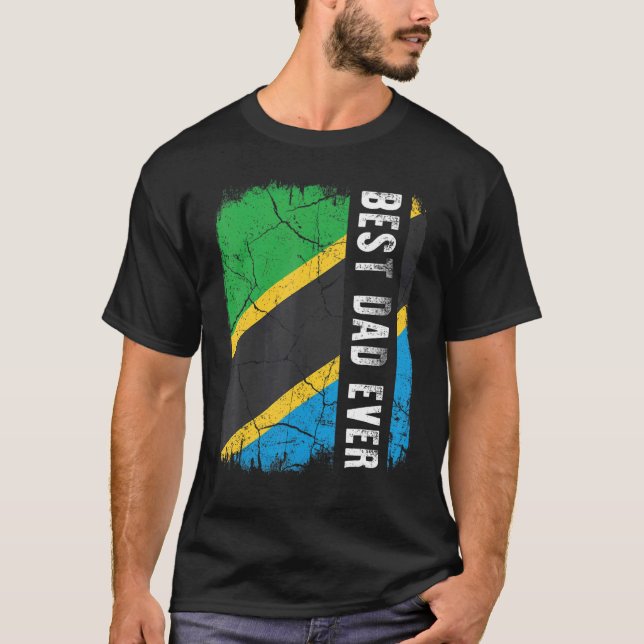 Best Tanzanian Dad Ever Tanzania Daddy Father's Da T-Shirt (Front)