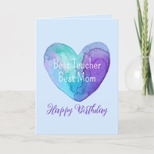 Best Teacher Best Mom Blue Heart Birthday Card