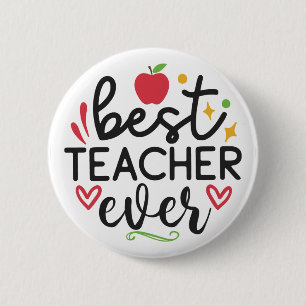 Best Teacher Ever 2 Inch Round Button