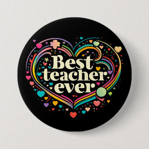 Best Teacher Ever 3 Inch Round Button