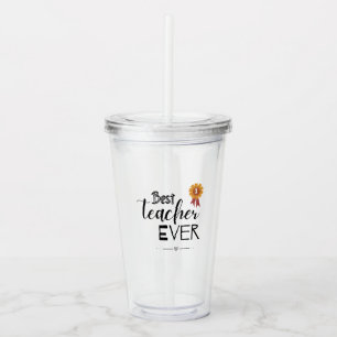 Best Teacher Ever Acrylic Tumbler