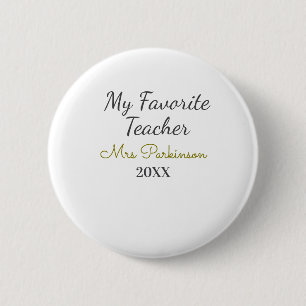 Best teacher ever add name date year simple school 2 inch round button
