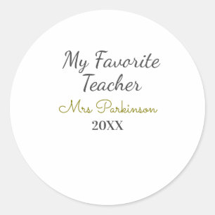 Best teacher ever add name date year simple school classic round sticker