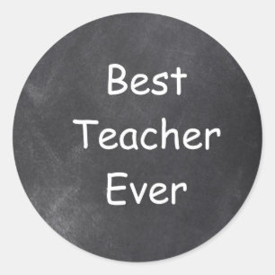 Best Teacher Ever Chalkboard Design Gift Idea Classic Round Sticker