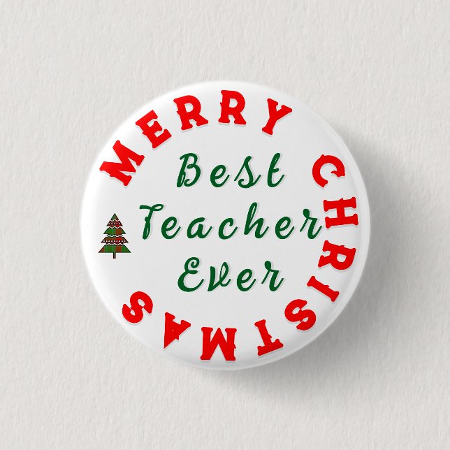 Best Teacher Ever Christmas Thanks You Gift        1 Inch Round Button (Front)