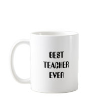 Best Teacher Ever Coffee Mug