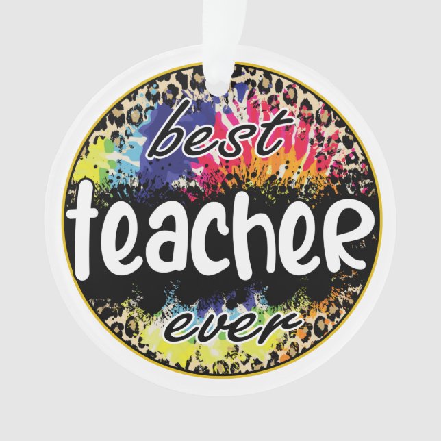 Best Teacher Ever – Colourful Leopard Print Ornament (Front)