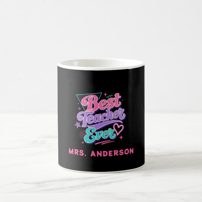Best Teacher Ever! Custom Retro 80s Name Coffee Mug (Center)
