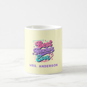 Best Teacher Ever! Custom Retro 80s Name Coffee Mug