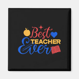 Best Teacher Ever Cute Back To School For Teacher  Magnet