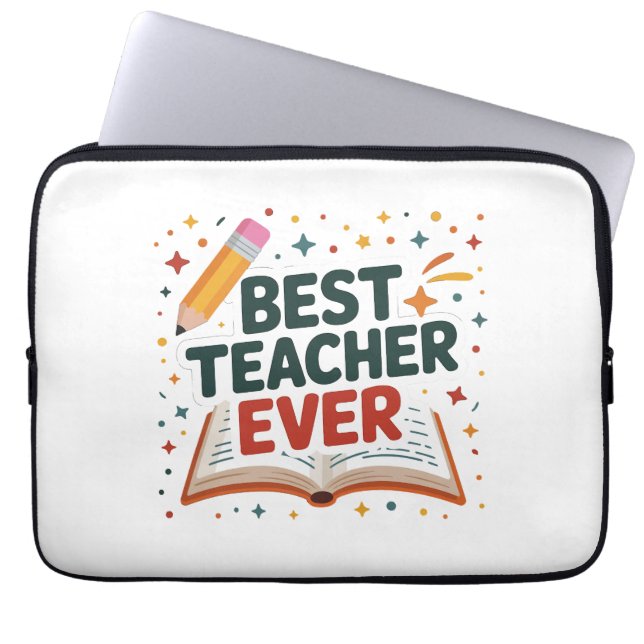 Best Teacher Ever Laptop Sleeve (Front)