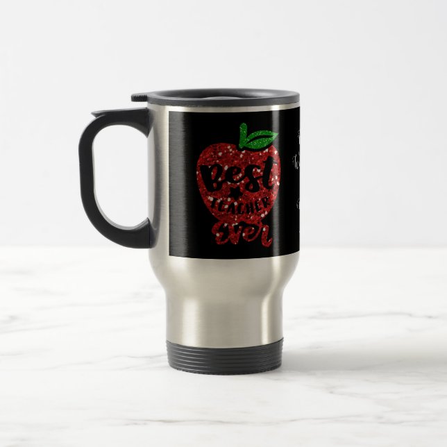 Best Teacher Ever Personalized Travel Mug (Left)