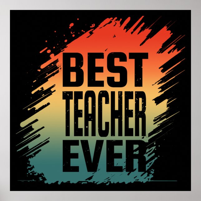 BEST TEACHER EVER POSTER (Front)