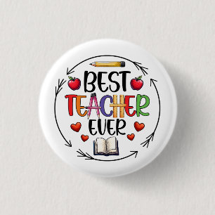 Best Teacher Ever Sticker – Fun Appreciation 1 Inch Round Button