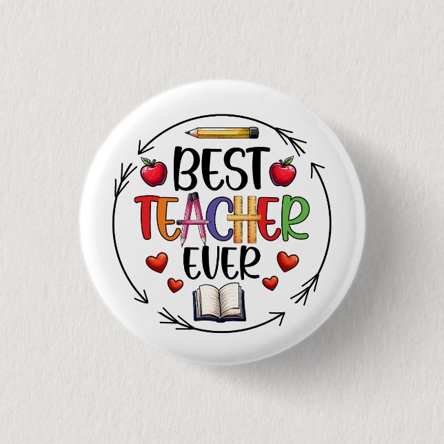 Best Teacher Ever Sticker – Fun Appreciation 1 Inch Round Button (Front)