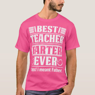 Best Teacher Farter Ever Proud Teacher T Shirts Fo