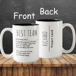 Best Team Custom Name & Title Appreciation Two-Tone Coffee Mug<br><div class="desc">Celebrate teamwork with this “Best Team” personalized mug. Featuring a fun dictionary-style definition on one side and space to add a custom name and job title on the other, it’s the perfect appreciation gift for colleagues, project leads, or entire teams. A unique way to recognize hard work, team spirit, and...</div>