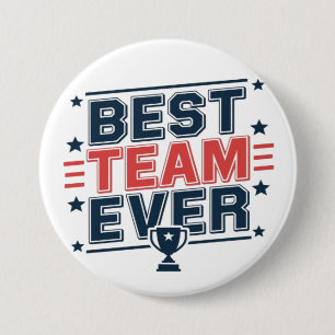 Best Team Ever 3 Inch Round Button