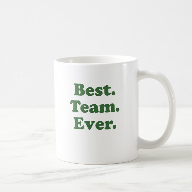 Best Team Ever Coffee Mug (Right)