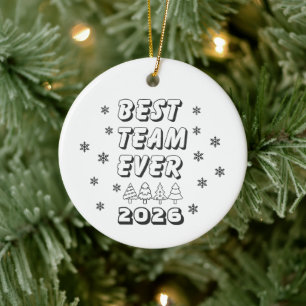 Best Team Ever Coworker  Ceramic Ornament