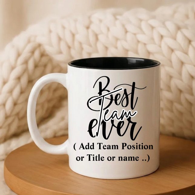 Best Team Ever | Custom Name Gift   Two-Tone Coffee Mug (Creator Uploaded)
