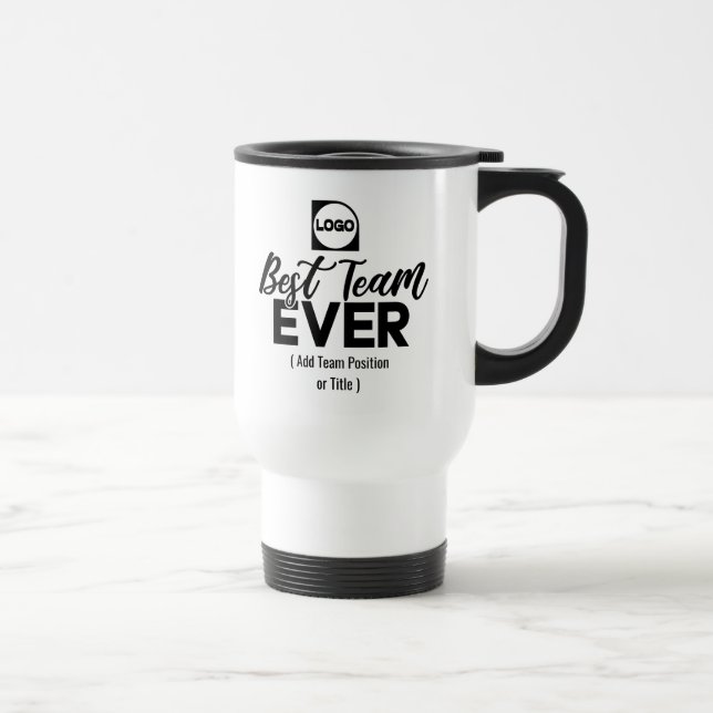 Best Team Ever | Custom Name & Logo Travel Mug (Right)