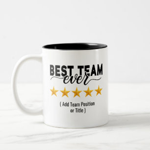Best Team Ever   Custom Name or Job Two-Tone Coffe Two-Tone Coffee Mug