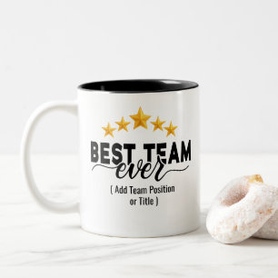 Best Team Ever   Custom Name or Job Two-Tone Coffe Two-Tone Coffee Mug
